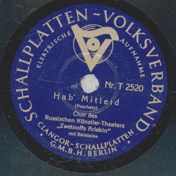 Chor des Russischen K�nstler Theaters  Zwetnoffs Arlekin  - Gaida Troika / Hab Mitleid