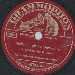 Ilja Livaschakoff Knstler Orchester - Siebenbrgerische Ouvertre / Kapriziser Walzer