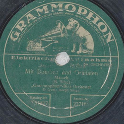 Grammophon Blasorchester - Mit Bomben und Granaten / Dppler Schanzen Marsch