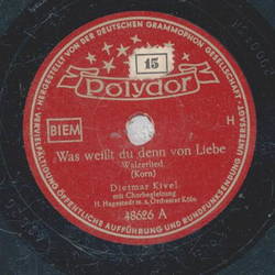 Dietmar Kivel - Was weit du denn von Liebe / Ich wei was