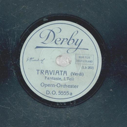 Opern Orchester - Traviata ( Fantasie 1. Teil ) /...