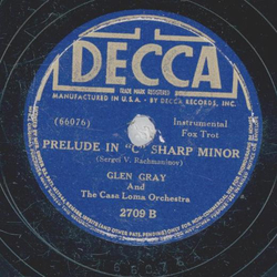 Glen Gray - Love Grows On The White Oak Tree / Prelude In  C Sharp Minor