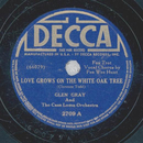 Glen Gray - Love Grows On The White Oak Tree / Prelude In...