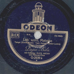 Dajos Béla - Leb´wohl, Matrose / Mein Schatz ist ein Matrose
