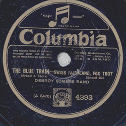Debroy Somers Band - The Blue Train / Swiss Fairyland