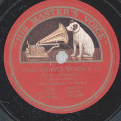 Pablo Casals - Song without words in D. Op. 109 / a)...