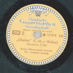 Berliner Philharmonisches Orchester: Leopold Ludwig - Oberon Ouvertre Teil I und II