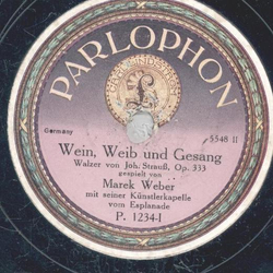 Marek Weber - Wein, Weib und Gesang (Johann Strauß) /...