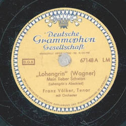 Franz Vlker - Lohengrin:  Mein lieber Schwan / Lohengrin: In fernem Land