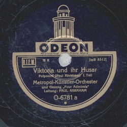 Metropol Knstler Orchester - Victoria und ihr Husar 1....