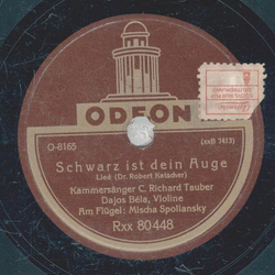 C. Richard Tauber - Schwarz ist dein Auge / Serenata