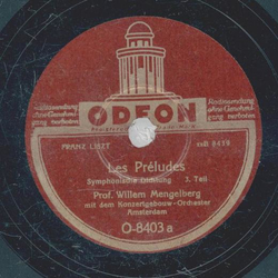 Prof. Willem Mengelberg - Les Préludes 3.Teil / 4. Teil