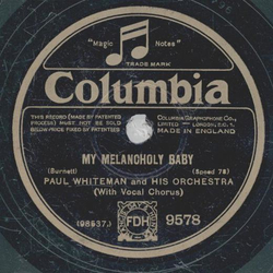 Paul Whiteman - My melancholy Baby / Jeannine, I dream of Lilac Time