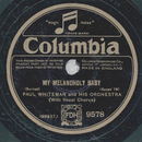 Paul Whiteman - My melancholy Baby / Jeannine, I dream of...