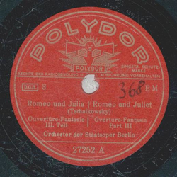 Orchester der Staatsoper, Berlin: Alois Melichar. - Romeo und Julia 3. Teil / 4. Teil