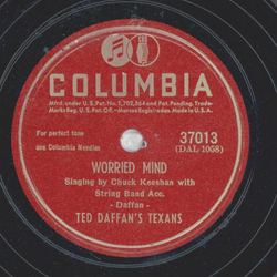 Ted Daffans Texans - Worried Mind / Blue Steel Blues
