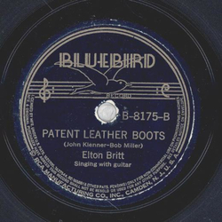 Elton Britt - Theyre Burning Down The House / Patent Leather Boots