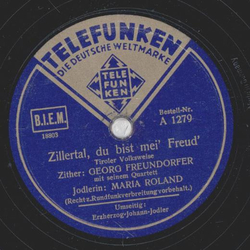 Jodlerin: Maria Roland - Zillertal, du bis mei Freud /...