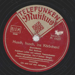 Adalbert Lutter mit seinem - Gib acht auf den Jahrgang / Husch, husch, ins K�rbchen