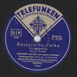 Adalbert Lutter mit seinem Orchester - Tip Top / Bayrische Polka