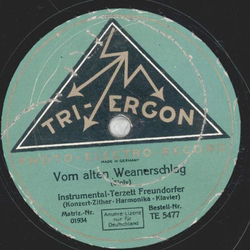 Instrumental-Terzett Freundorfer - Weinlied / Vom alten Weanerschlag