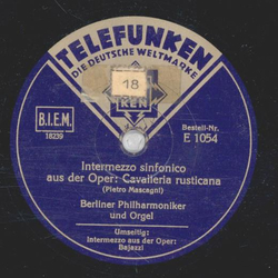 Berliner Philharmoniker - Intermezzo aus der Oper: Cavalleria rusticana /  Intermezzo aus der Oper: Bajazzi