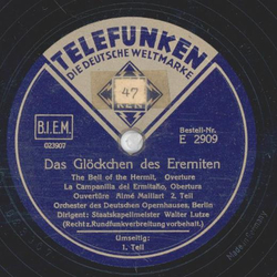 Orchester des Deutschen Opernhauses - Das Glckchen des Eremiten 1. Teil / 2. Teil