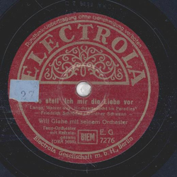 Will Glahe - So stell ich mir die Liebe vor / Ein Glck,...