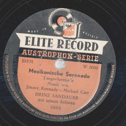 Heinz Sandauer - Mexikanische Serenade / Wenn einmal in...