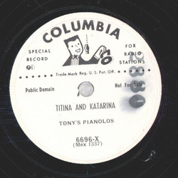 Tonys Pianolos - Titina and Katarina / In A Little...