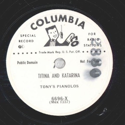 Tony�s Pianolos - Titina and Katarina / In A Little Spanish Town