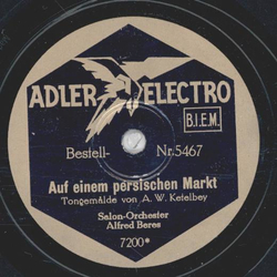Salon-Orchester: Alfred Beres - In einem Klostergarten / Auf einem persischern Markt