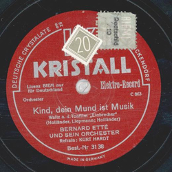 Bernard Ett, Refrain: Kurt Hardt - La mich einmal deine Carmen sein / Kind, dein Mund ist Musik