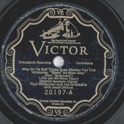 Paul Whiteman - Why Do Roll Those Eyes / Mee Too