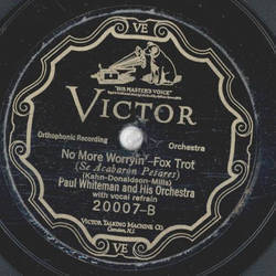 Paul Whiteman - Valencia / No more worryin