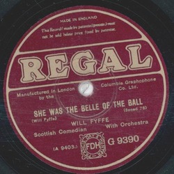 Will Fyffe - She was the belle of the ball / Twelve and a tanner a bottle