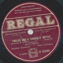 Will Fyffe - She was the belle of the ball / Twelve and a tanner a bottle