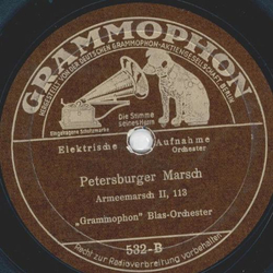 Grammophon-Blasorchester - Hohenfriedberger Marsch / Petersburger Marsch