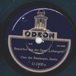 Chor der Staatsoper - Brautchor aus der Oper  Lohengrin...