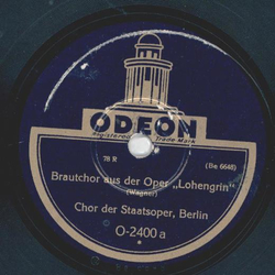 Chor der Staatsoper - Brautchor aus der Oper  Lohengrin  / Freischtz