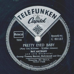 Ray Anthony - Pretty Eyed Baby / My Truly,Truly Fair