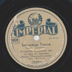 Verstrktes Musikkorps des Inf.-Reg.67 Spandau - Schneidige Truppe / Fliegermarsch