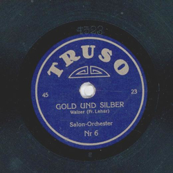 Salon-Orchester / Orchester mit Refraingesang - Gold und Silber /  Meinem Mdel aus Wien hab ich Rosen geschickt 
