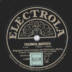 Leo Blech - Triumph-Marsch Teil I und II