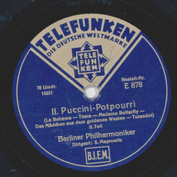 Berliner Philharmoniker: S. Meyrowitz - II. Puccini-Potpourri Teil I und II