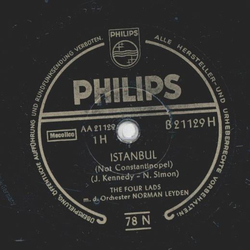 The Four Lads - Istanbul  ( Not Constantinopel ) / I Should Have Told You Long Ago