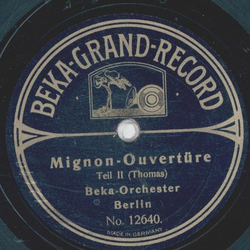 Beka Orchester - Mignon-Ouvertre Teil I und II