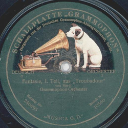 Grammophon Orchester - Fantasie 1. Teil, aus Troubadour, 2. Teil aus Troubadour