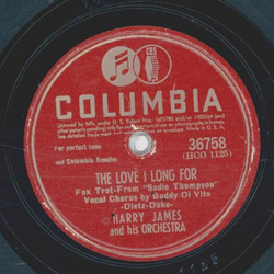 Harry James - The Love I Long For / Im Beginning To See The Light