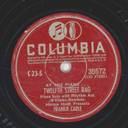 Frankie Carle - Twelfth Street Rag / At The Piano .... Sweet Lorraine